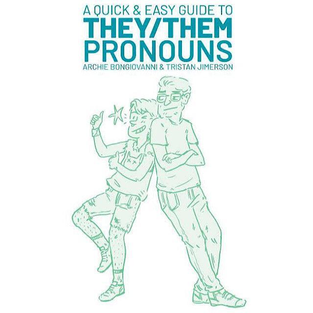 A Quick & Easy Guide To They/They Pronouns